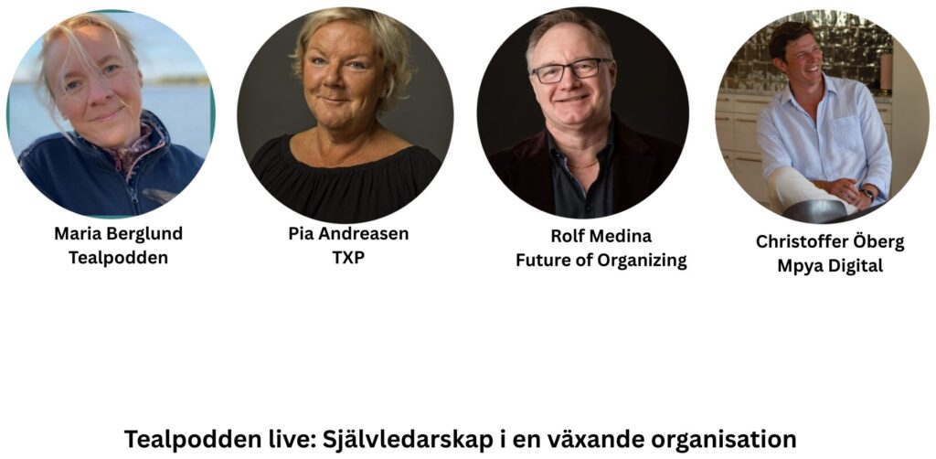 Tealpodden live: Självledarskap i en växande organisation